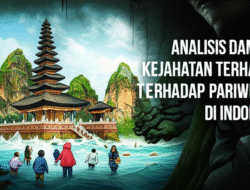 Analisis Dampak Kejahatan Terhadap Pariwisata di Indonesia