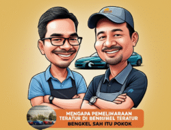 Mengapa Pemeliharaan Teratur di Bengkel Sah Itu Pokok