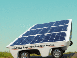 Mobil Daya Surya: Mimpi ataupun Realitas