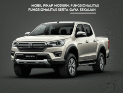 Mobil Pikap Modern: Fungsionalitas serta Gaya Sekalian