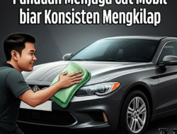 Panduan Menjaga Cat Mobil biar Konsisten Mengkilap