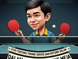 Studi Tentang Teknik Servis dan Return dalam Permainan Tenis Meja