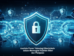 Analisis Peran Teknologi Blockchain dalam Menangkal Kejahatan Siber dan Penipuan