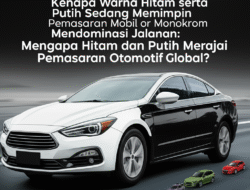 Monokrom Mendominasi Jalanan: Mengapa Hitam dan Putih Merajai Pemasaran Otomotif Global?