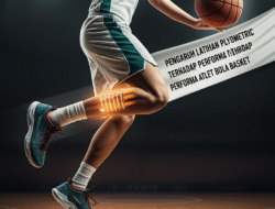 Pengaruh Latihan Plyometric terhadap Performa Atlet Bola Basket