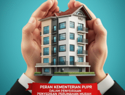 Peran Kementerian PUPR dalam Penyediaan Perumahan Murah