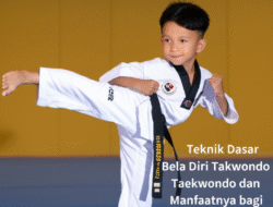 Teknik Dasar Bela Diri Taekwondo dan Manfaatnya bagi Anak-anak