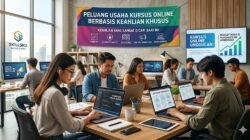 Peluang Usaha Kursus Online Berbasis Keahlian Khusus Yang Sangat Dicari Saat Ini